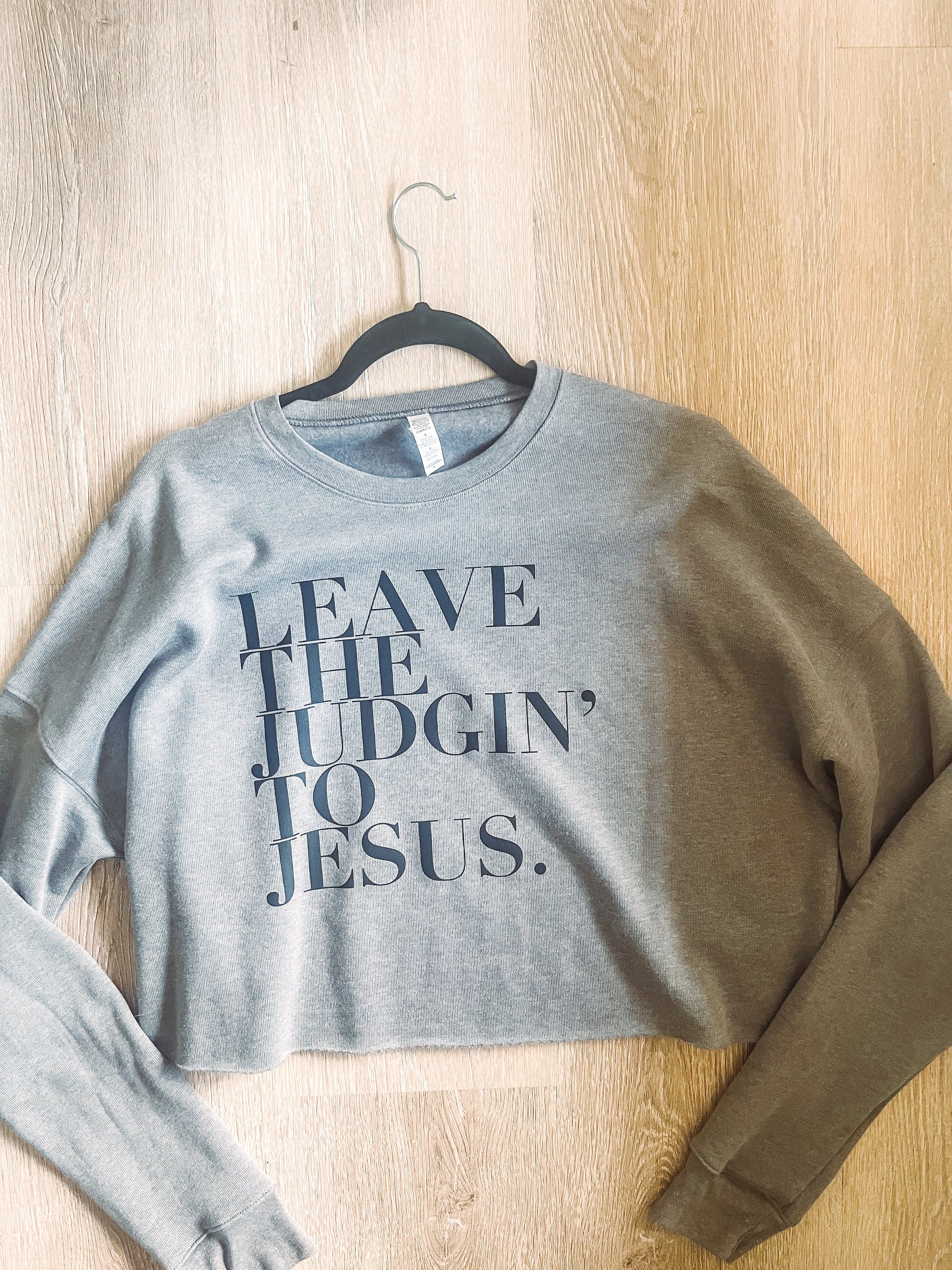 Leave the Judgin’ to Jesus Cropped Crew Wildflowers & Denim