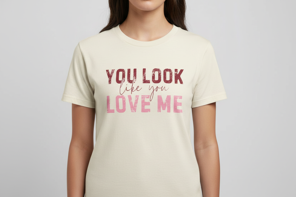You Look Like You Love Me tee